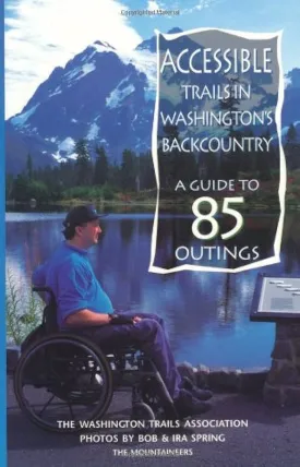 Accessible Trails in Washington’s Backcountry